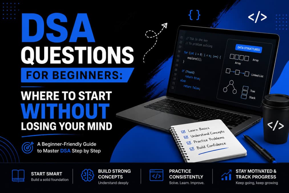 DSA Questions for Beginners: Where to Start Without Losing Your Mind